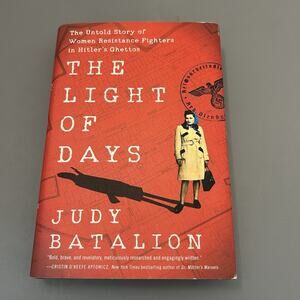 The Light of Days: Untold Story of Women Resistance Fighters in Hitler's Ghettos